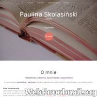 Strona redaktorki i copywriterki Pauliny Skolasiński. Zawiera dotychczas przygotowane prace, referencje oraz opis świadczonych usług.