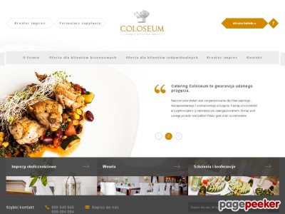 Oferta Catering Coloseum to doskonałej jakości kuchnia z całego świata. Oferta Catering Coloseum skierowana jest do klientów biznesowych i indywidualnych. Dla klientów biznesowych Catering Coloseum oferuje między innymi organizację imprez firmowych, bankietów, szkoleń oraz konferencji. Z kolei propozycja dla klientów indywidualnych to na przykład organizacja wesel, komunii, chrzcin. Catering Coloseum to potrawy najwyższej jakości, które przygotowywane są z najlepszych składników.
 ./_thumb/www.catering.hotelcoloseum.pl.png