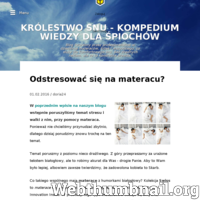 Blog tworzony przez profesjonalistów w dziedzinie materaców, łóżek i wszystkiego, co służy dla komfortowego snu. Bez zbędnych reklam, ale za to konkretna prawda.
Znajdziesz tutaj wiele porad na temat snu, jego roli w życiu, a także wpływu materacy na życie człowieka. Dowiesz się, co to są osławione materace termoelastyczne, materace piankowe (i dlaczego to nie jest gąbka), dlaczego materace sprężynowe są w odwrocie, ale też dlaczego warto dać im jeszcze szansę, jak wybrać materace dla dziecka, a jaki materac będzie dobry dla kobiety w ciąży. Opowiadamy, jak materac może wpływać na choroby cywilizacyjne, jak np. depresja. A ogólnie, to o tym, co interesuje naszych Klientów, kiedy nas odwiedzają. 